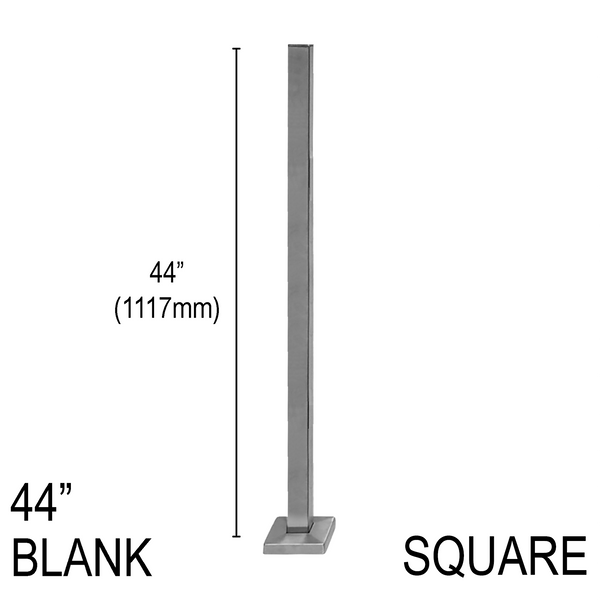 [SPRO44B] Square Pro Railing Post - 44" Base Height - Blank (BS, MBL)