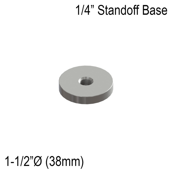 [SSOB1.5X0.25] Standoff Base - 1-1/2" Ø˜ X 1/4" Base Height - Round - SS316