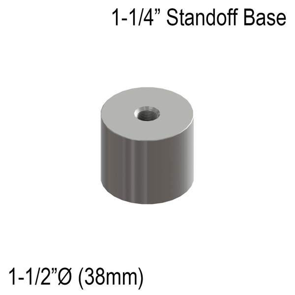 [SSOB1.5X1.25] Standoff Base - 1-1/2" Ø˜ X 1-1/4" Base Height - Round - SS316