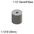 [SSOB] Solid Standoff Base - 1-1/2" Ø˜ X 1-1/2" Base Height - SS316 - Round (BS, MBL)