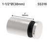 Entretoise [SSO1.5X2] - 1-1/2" Ø˜ x 2" Hauteur de base - Ronde - SS316 - Acier inoxydable brossé