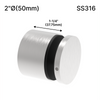 Entretoise [SSO2X1.25] - 2" Ø˜ x 1-1/4" Hauteur de base - Ronde - SS316 - Acier inoxydable brossé