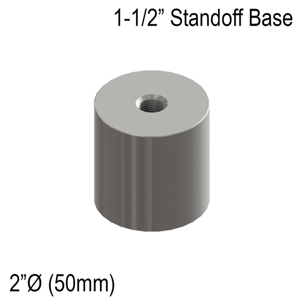 [SSOB] Solid Standoff Base - 2" Ø˜ X 1-1/2" Base Height - SS316 - Round (BS, MBL)