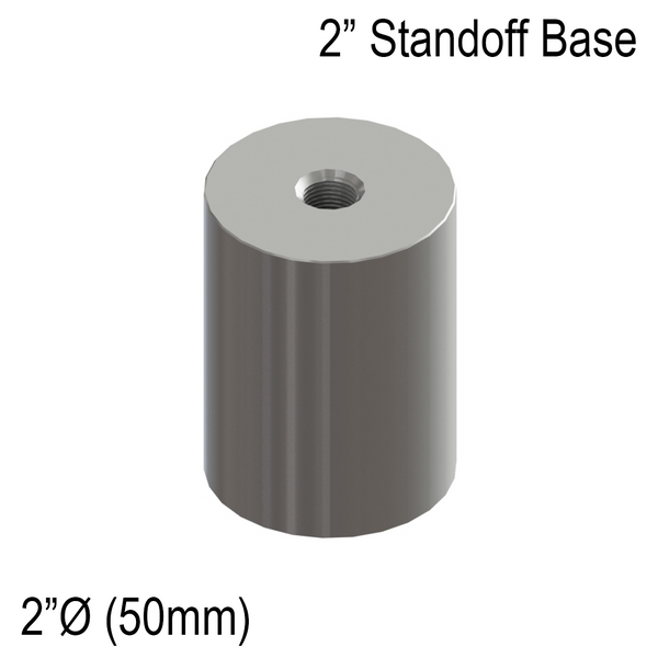 [SSOB] Solid Standoff Base - 2" Ø˜ X 2" Base Height - SS316 - Round (BS, MBL)