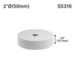 [SSOB] Base d'espacement solide - 2" Ø˜ X 1/2" Hauteur de base - SS316 - Ronde (BS, MBL)